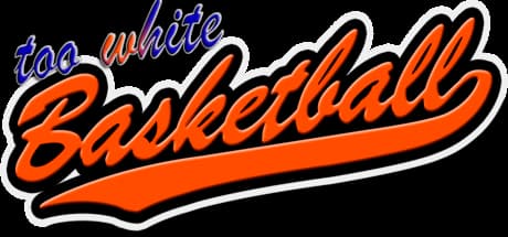 Too White Basketball media 1