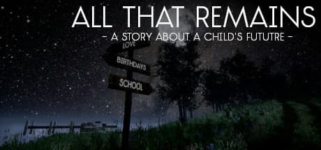 All That Remains: A story about a child's future media 1