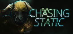 Chasing Static