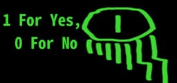 1 For Yes, 0 For No