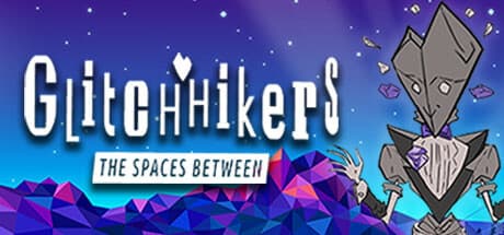 Glitchhikers: The Spaces Between media 1
