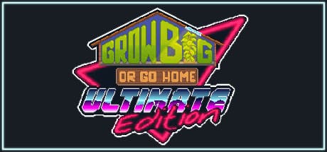 Grow Big (or Go Home): Ultimate Edition media 1
