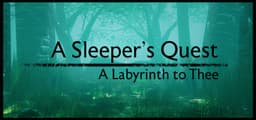 A Sleeper's Quest: A Labyrinth to Thee
