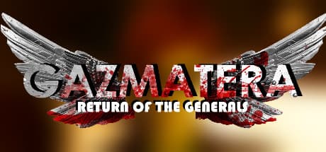 Gazmatera: Return Of The Generals media 1