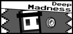 Deep Madness