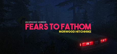 Fears to Fathom - Norwood Hitchhike media 1