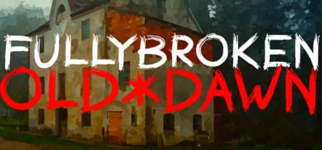 FULLYBROKEN: OLD DAWN media 1
