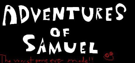 Adventures of Samuel: The Worst Game Ever Made media 1