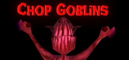 Chop Goblins