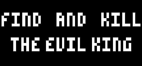 Find And Kill The Evil King media 1