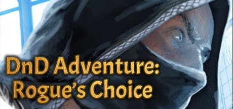 DnD Adventure: Rogue's Choice media 1