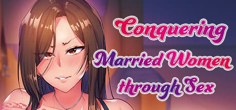 Conquering Married Women through Sex media 1