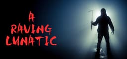 A Raving Lunatic