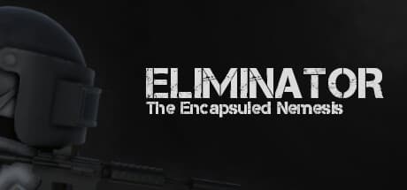 Eliminator: The Encapsuled Nemesis media 1