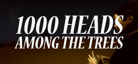 1,000 Heads Among the Trees media 1