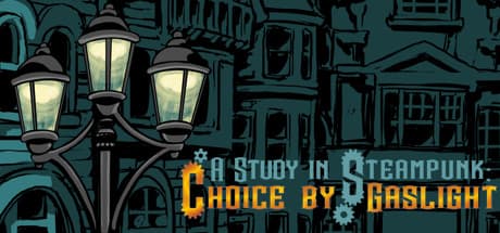 A Study in Steampunk: Choice by Gaslight media 1