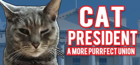 Cat President ~A More Purrfect Union~ media 1