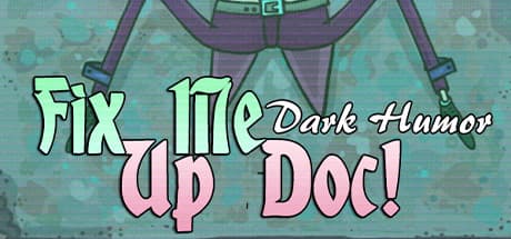 Fix Me Up Doc! – Dark Humor media 1