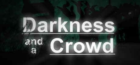Darkness and a Crowd media 1