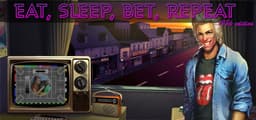 Eat, Sleep, Bet, Repeat