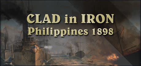 Clad in Iron: Philippines 1898 media 1
