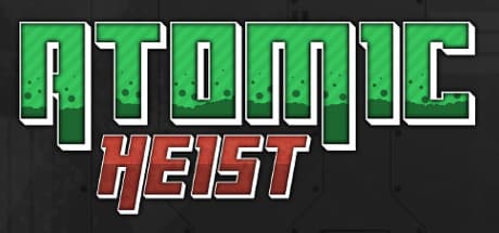 Atomic Heist media 1