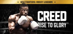 Creed: Rise to Glory™