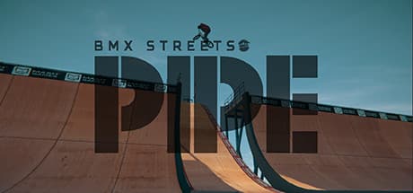 PIPE by BMX Streets media 1