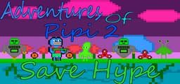 Adventures Of Pipi 2 Save Hype