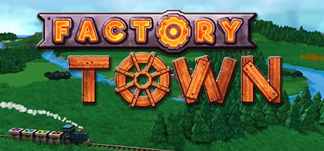 Factory Town media 1