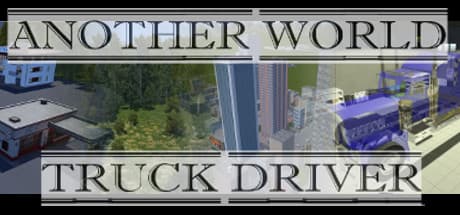 Another world: Truck driver media 1