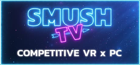 SMUSH.TV - Competitive VR x PC Action media 1