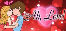 Ah, Love!