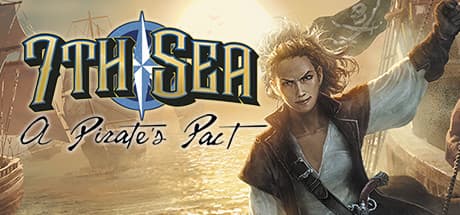 7th Sea: A Pirate's Pact media 1